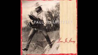 Paul Overstreet - Lord She Sure Is Good At Loving Me