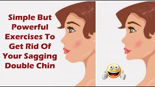 How To Get Rid Of Skin Under Chin With Sagging Chin Skin Exercises 👍