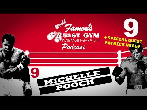 WORLD FAMOUS 5th ST GYM PODCAST - EP 009 - MICHELLE POOCH
