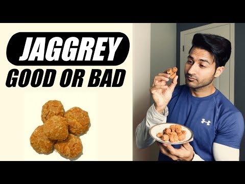 Is Jaggery good for Health?