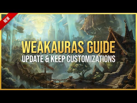 How to Update WeakAuras and Keep Customizations - WeakAuras Guide - World of Warcraft