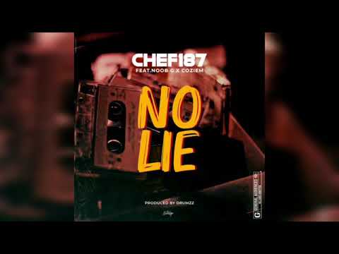 CHEF 187- NO LIE Ft Noob G X Coziem