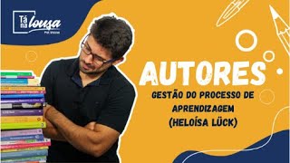 GESTÃO DO PROCESSO DE APRENDIZAGEM PELO PROFESSOR - HELOÍSA LÜCK