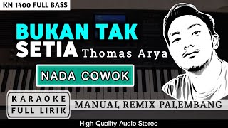 Download lagu BUKAN TAK SETIA [NADA COWOK] REMIX PALEMBANG | KARAOKE FULL LIRIK mp3