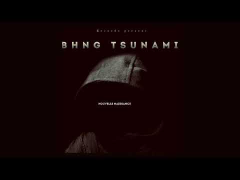 Bhng Tsunami - Nouvelle Naissance (feat). Maestro M.C