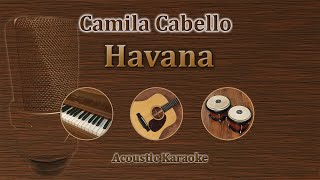 Havana - Camila Cabello (Acoustic Karaoke)