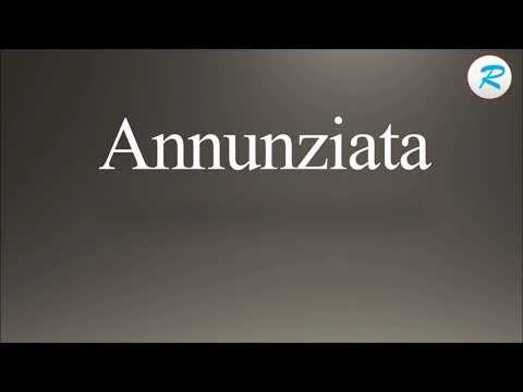 How to pronounce Annunziata