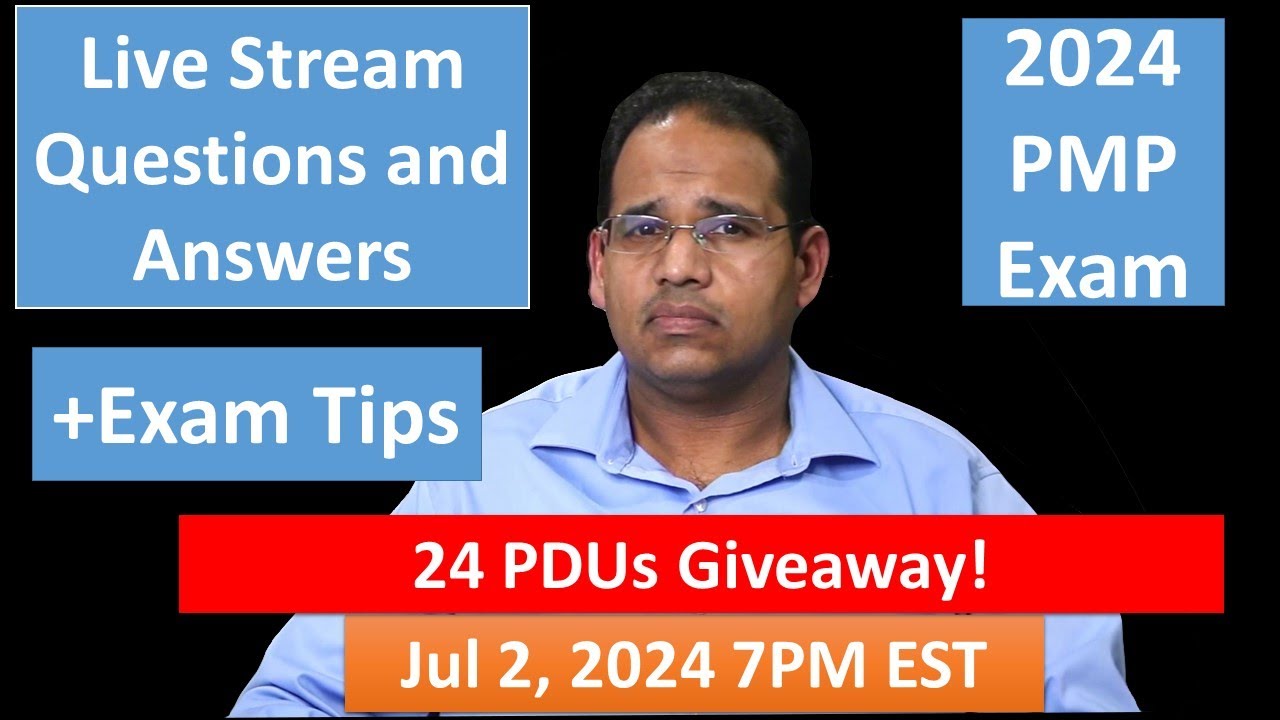PMP 2024 Live Questions and Answers Jul 2, 2024 7PM EST - 24 PDU Giveaway