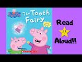 STORYTIME Peppa Pig The Tooth Fairy READ ALOUD Stories For Children