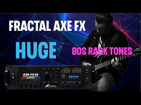 Huge 80s Rack Tones | Fractal Audio Axe FX III