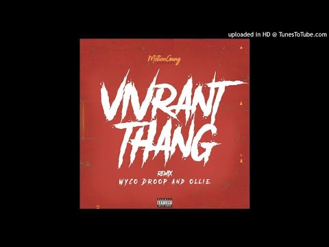 Wyco Droop - Vivrant Thang Remix (feat. Brotha Ollie)