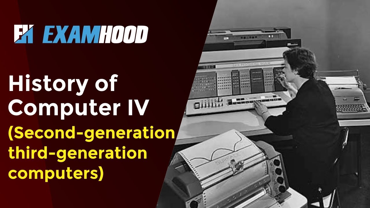 History of computer iii | Second generation & Third generation computers