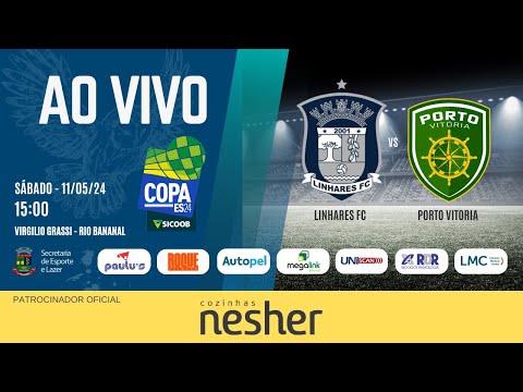 Linhares x Porto Vitória | Copa ES 2024 | 2ª rodada | 11/05/2024 | 15h