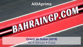 AIDAprima - Orient ab Dubai (2019): Teil 4 (Bahrain - Dubai)