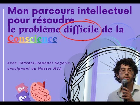 Mon parcours intellectuel pour résoudre le problème difficile de la conscience