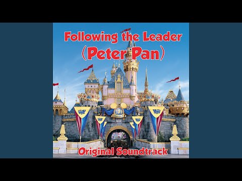 Following The Leader (Peter Pan Original Soundtrack)