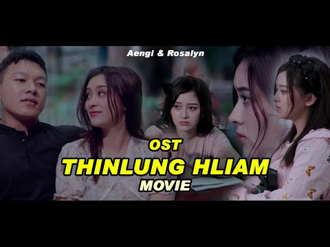 Mizo Film Thar "Thinlung hliam OST" - Aengi & Rosalyn (Official)