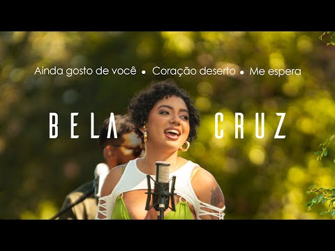 Bela Cruz - Ainda gosto de você / Coração Deserto/ Me espera | (Vídeo Oficial) Medley Sorriso Maroto