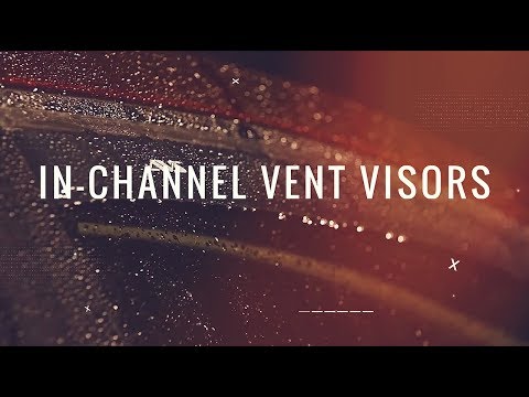 AVS In-Channel Vent Visors: What You Need To Know