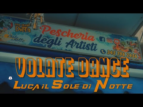 Luca Il Sole Di Notte - Volate Dance (Video Ufficiale 2023)