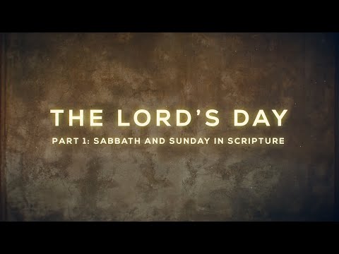 The Lord's Day Part 1: Sabbath and Sunday in Scripture - 119 Ministries thumbnail