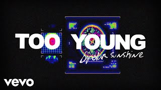 Musik-Video-Miniaturansicht zu TOO YOUNG Songtext von Bipolar Sunshine