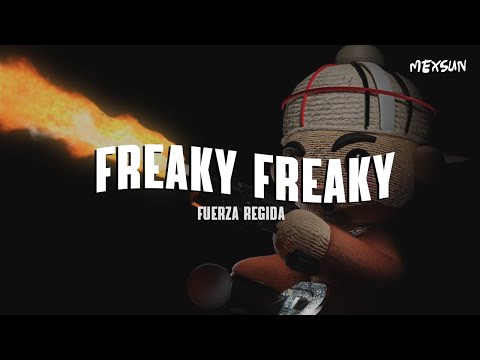 FUERZA REGIDA X CALLE 24 X ARMADA - FREAKY FREAKY (Letra)