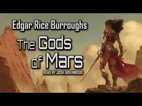 The Gods of Mars by Edgar Rice Burroughs | Barsoom #2 | Full Audiobook