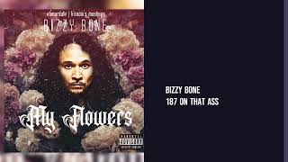 Bizzy Bone -187 On That Ass