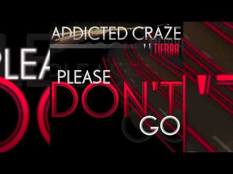 Addicted Craze Vs. Tierra - Please don´t go (Intusgate Remix) // DANCECLUSIVE //