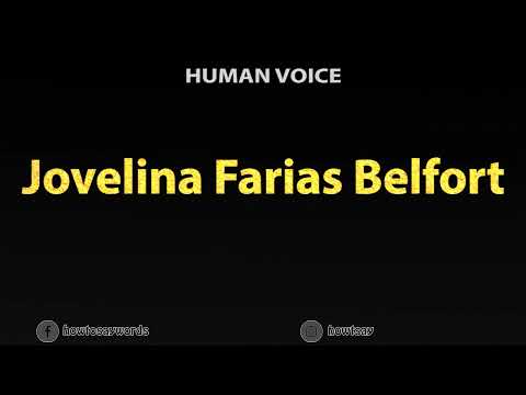 How To Pronounce Jovelina Farias Belfort