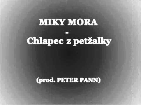 Miky Mora & Peter Pann - Chlapec z Petrzalky