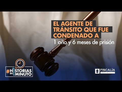 El agente de tránsito que fue condenado a 1 año y 6 meses de prisión