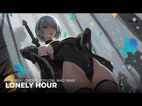 MAD SNAX, Poylow, New Beat Order - Lonely Hour