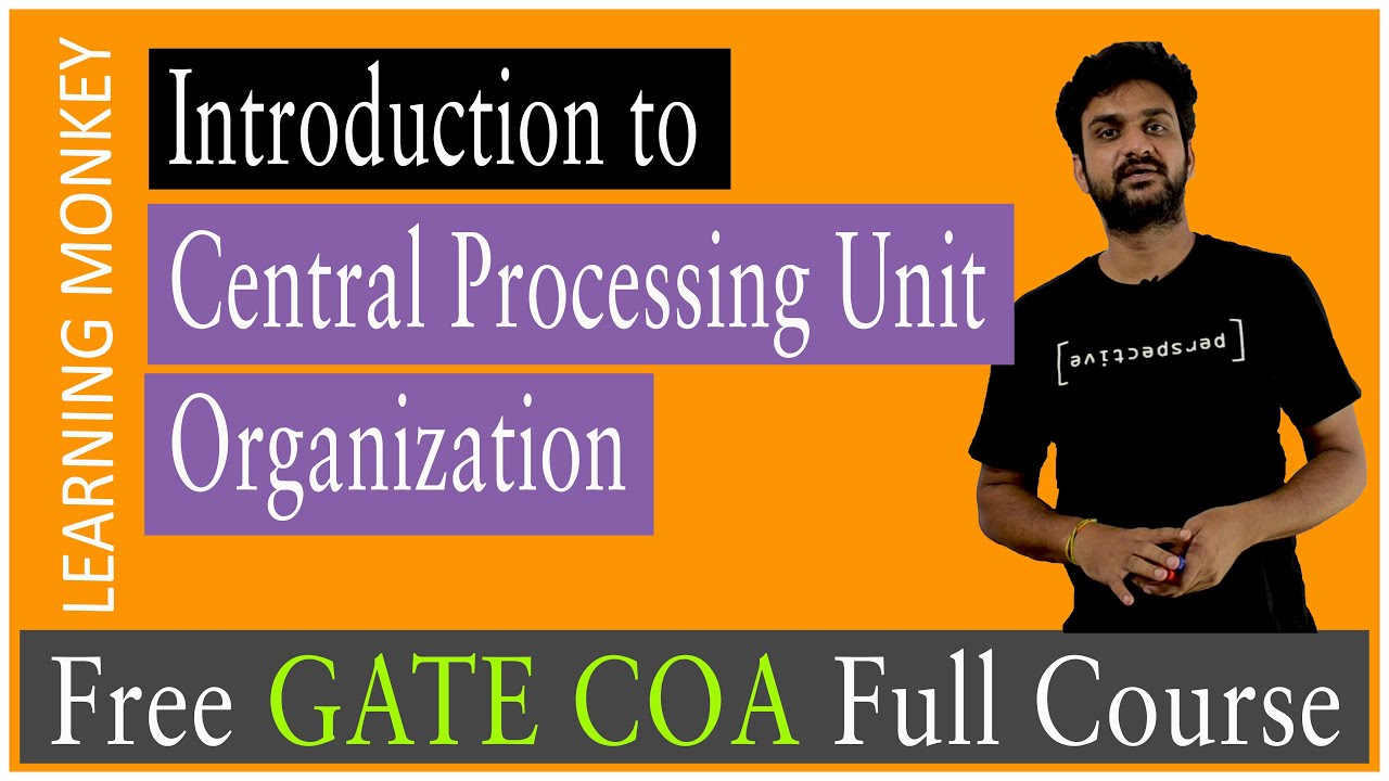 Introduction to Central Processing Unit Organization || Lesson 47 || Computer Organization ||
