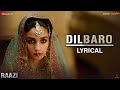 Dilbaro Lyrical Raazi Alia Bhatt Vicky Kaushal Harshdeep Kaur Vibha S Shankar Mahadevan