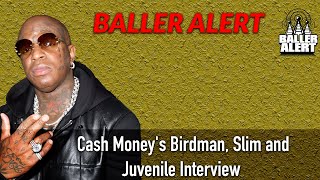Cash Money&#39;s Birdman, Slim and Juvenile Talk New Album and Tour!