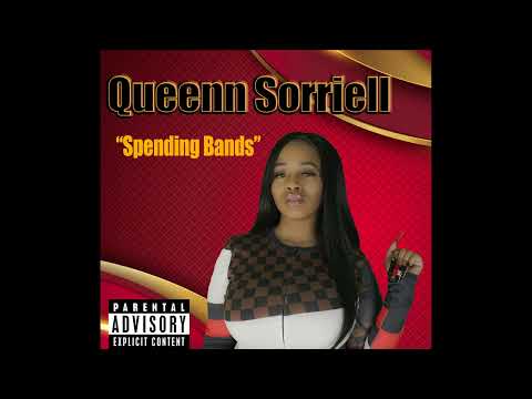 Queenn Sorriell - Spending Bands