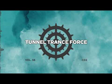 Tunnel trance force 56 - CD2 - 320 kbps / 4K  [Tech - Trance - Uplifting Dj Mix]