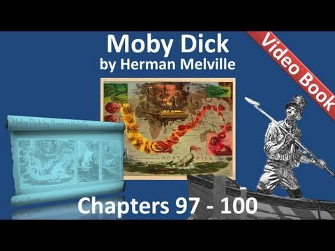 Chapter 097-100 - Moby Dick by Herman Melville