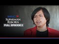FULL EPISODE SUPARMAN REBORN 1 EPS 2