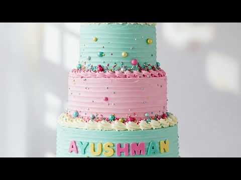 Ayushman - Happy Birthday Ayushman
