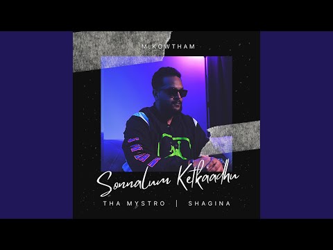 Sonnalum Ketkaadhu (feat. Shagina)