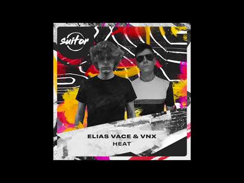 Elias Vace & VNX – Heat