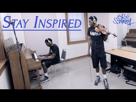Eric Stanley - Stay Inspired (Official Video)