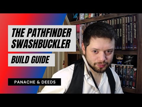 The Pathfinder Swashbuckler Guide - Panache & Deeds