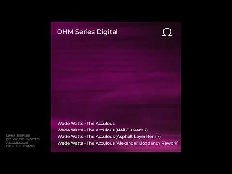 OHM Series - 02 Wade Watts - Acculous - Neil CB remix