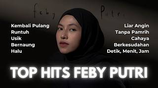 Download lagu FEBY PUTRI FULL ALBUM TANPA IKLAN 🌿 Runtuh, Usik, Kembali Pulang, Bernaung | Lagu Penenang Hati mp3