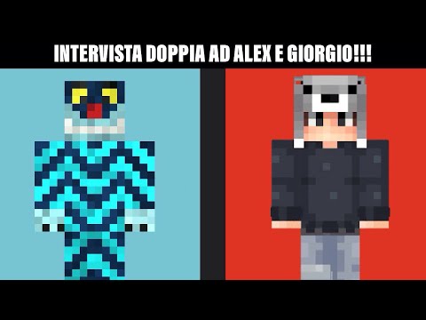 INTERVISTA DOPPIA A GIORGIO E ALEX!!!