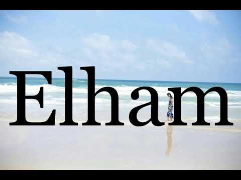 How To Pronounce Elham🌈🌈🌈🌈🌈🌈Pronunciation Of Elham